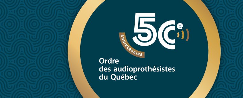 Ligne du temps – 50e anniversaire de l’Ordre des audioprothésistes du Québec